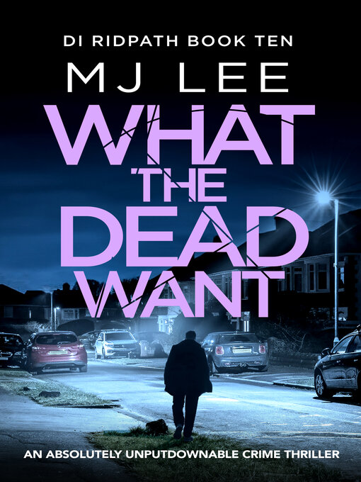 Title details for What the Dead Want by M J Lee - Available